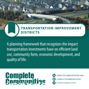 Transportation improvement districts: a planning framework that recognizes the impact transportation investments have on efficient land use, community form economic development, and quality of life.