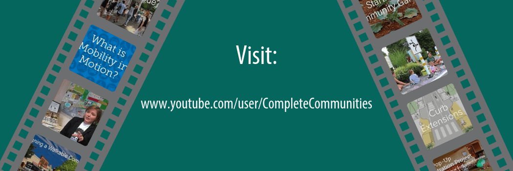 Banner image depicting small screenshot examples of Complete Communities YouTube videos. The banner directs people to visit the Complete Communities YouTube Channel