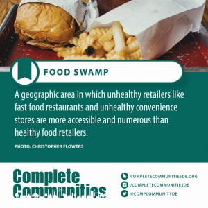 Food Swamp. A geographic area in which unhealthy retailers like fast food restaurants and unhealthy convenience stores are more accessible and numerous than healthy food retailers.