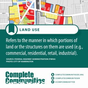 Land Use. Refers to the manner in which portions of land or the structures on them are used (e.g., commercial, residential, retail, industrial).