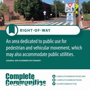 Right of Way. An area dedicated to public use for pedestrian and vehicular movement, which may also accommodate public utilities.