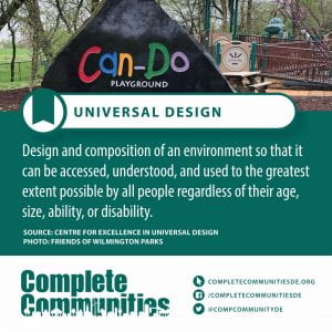 Universal Design. Design and composition of an environment so that it can be accessed, understood, and used to the greatest extent possible by all people regardless of their age, size, ability, or disability.